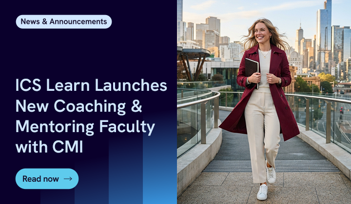 ICS Learn Launches New Coaching & Mentoring Faculty With CMI