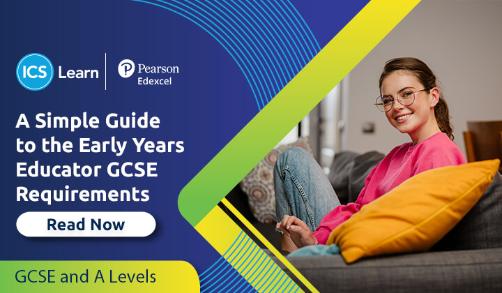 A Simple Guide To The Early Years Educator GCSE Requirements