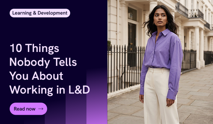 10 Things Nobody Tells You About Working In L&D